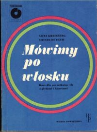 Zdjęcie nr 1 okładki Kreisberg Alina, Fanti Silvano de Mówimy po włosku. Kurs dla początkujących.