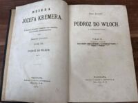 Miniatura okładki Kremer Józef Podróż do Włoch z drzeworytami. /Dzieła Józefa Kremera. T. IX-XI: Podróż do Włoch. T. IV-VI./ Współoprawne w 1 wol.