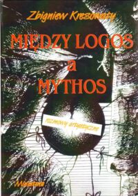 Miniatura okładki Kresowaty Zbigniew Między logos a mythos. Rozmowy artystyczne.
