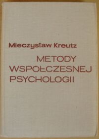 Miniatura okładki Kreutz Mieczysław Metody współczesnej psychologii. Studium krytyczne.
