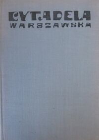Miniatura okładki Król Stefan Cytadela warszawska. X  Pawilon -  carskie więzienie polityczne (1833 - 1856).