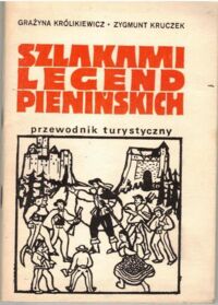 Miniatura okładki Królikiewicz Grażyna, Kruczek Zygmunt Szlakiem legend pienińskich. 