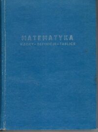 Zdjęcie nr 1 okładki Królikowski J., Steckiewicz C. Matematyka. Wzory. Definicje. Tablice.