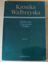 Zdjęcie nr 1 okładki  Kronika Wałbrzyska. Tom IX. /Roczniki Wałbrzyskie/