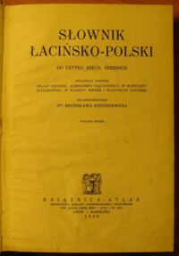Zdjęcie nr 2 okładki Kruczkiewicz Bronisław /oprac./ Słownik łacińsko-polski do użytku szkół średnich.