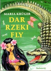 Miniatura okładki Kruger Maria Dar rzeki Fly.