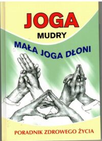 Miniatura okładki Krupa Iga Joga. Mudry - mała joga dłoni.