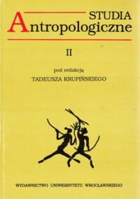 Miniatura okładki Krupiński Tadeusz /red./ Acta Universitatis Wratislaviensis. Studia Antropologiczne. Tom II.