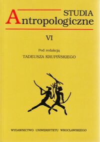 Zdjęcie nr 1 okładki Krupiński Tadeusz Studia Antropologiczne. Tom VI.
