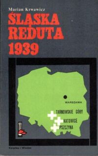 Zdjęcie nr 1 okładki Krwawicz Marian Śląska Reduta.