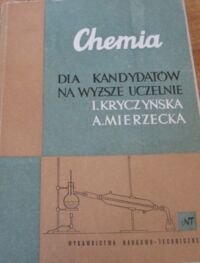 Miniatura okładki Kryczyńska Irena, Mierzecka Anna Chemia dla kandydatów na wyższe uczelnie.