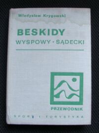 Miniatura okładki Krygowski Władysław Beskidy. Makowski(część wschodnia)-Wyspowy-Sądecki-Pogórze Rożnowskie i Ciężkowickie. Przewodnik.