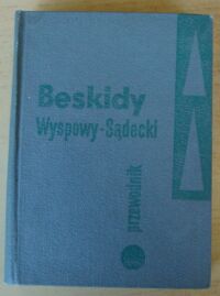 Zdjęcie nr 1 okładki Krygowski Władysław Beskidy. Średni (część wschodnia) - Wyspowy - Sądecki - Pogórze Rożnowskie i Ciężkowickie.