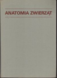 Zdjęcie nr 1 okładki Krysiak Kazimierz Anatomia zwierząt tom 1. Aparat ruchowy.