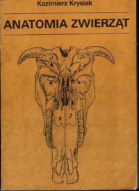 Miniatura okładki Krysiak Kazimierz Anatomia zwierząt tom 1. Aparat ruchowy.
