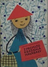 Miniatura okładki Krzemieniecka Lucyna /ilustr. Z. Witwicki/ Z przygód krasnala Hałabały.