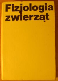 Miniatura okładki Krzymowski Tadeusz /red./ Fizjologia zwierząt. Podręcznik dla studentów wydziałów weterynaryjnych Akademii Rolniczych.