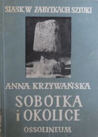Miniatura okładki Krzywańska Anna Sobótka i okolice. /Śląsk w Zabytkach Sztuki/
