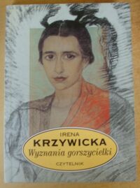Miniatura okładki Krzywicka Irena /oprac. A. Tuszyńska/ Wyznania gorszycielki.