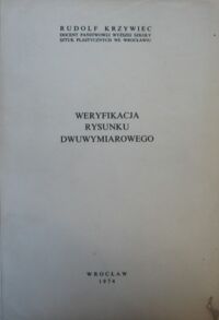 Miniatura okładki Krzywiec Rudolf Weryfikacja rysunku dwumiarowego.
