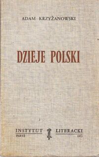 Miniatura okładki Krzyżanowski Adam Dzieje Polski. /Biblioteka KULTURY. Tom 236/
