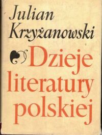 Zdjęcie nr 1 okładki Krzyżanowski Julian Dzieje literatury polskiej.