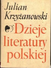 Miniatura okładki Krzyżanowski Julian Dzieje literatury polskiej.
