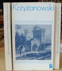 Miniatura okładki Krzyżanowski Julian Mądrej głowie dość dwie słowie. Pięć centuryj przysłów polskich i diabelski tuzin. Tom I-III. T.I: Od Abrahama do Kleryka. T.II: Od Klimka do postu. T.III: Od pożyczania do Żywca.