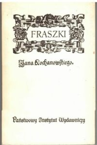 Miniatura okładki Krzyżanowski Julian /oprac./ Fraszki Jana Kochanowskiego.