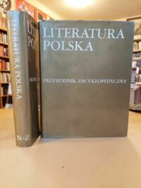 Zdjęcie nr 1 okładki Krzyżanowski Julian /red./ Literatura polska. Przewodnik encyklopedyczny. Tom I-II.