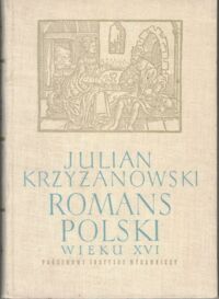 Miniatura okładki Krzyżanowski Julian Romans polski wieku XVI.