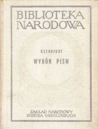 Miniatura okładki Ksenofont Wybór pism. /Seria II. Nr 39/