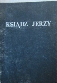 Zdjęcie nr 1 okładki  Ksiądz Jerzy.