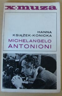 Miniatura okładki Książek-Konicka Hanna Michelangelo Antonioni. /X Muza/