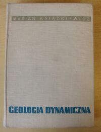 Zdjęcie nr 1 okładki Książkiewicz Marian Geologia dynamiczna.