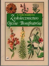 Miniatura okładki Książkiewicz Teodor  Ziołolecznictwo Ojców Bonifratrów dla osób starszych.