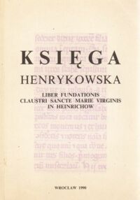 Zdjęcie nr 1 okładki  Księga henrykowska. Wydanie popularne. Z tekstu łacińskiego przetłumaczył Roman Grodecki.
