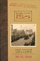 Miniatura okładki  Ksiega listów PRL-u. Część pierwsza 1951-1956.