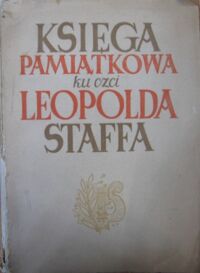 Miniatura okładki  Księga pamiątkowa ku czci Leopolda Staffa.