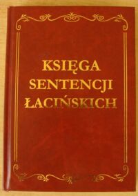 Zdjęcie nr 1 okładki  Księga sentencji łacińskich. (Wybór).