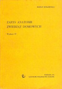 Miniatura okładki Kubasiewicz Marian Zarys anatomii zwierząt domowych.