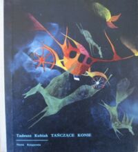 Miniatura okładki Kubiak Tadeusz  /ilustr.G.Rechowicz/ Tańczące konie.