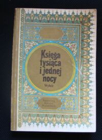 Miniatura okładki Kubiak Władysław /wybór/ Księga tysiąca i jednej nocy.