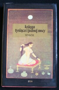 Miniatura okładki Kubiak Władysław /wybór/ Księga tysiąca i jednej nocy. Wybór.