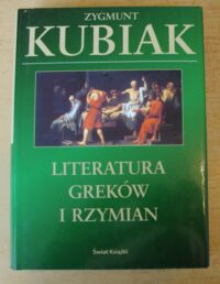 Miniatura okładki Kubiak Zygmunt Literatura Greków i Rzymian.