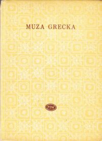 Miniatura okładki Kubiak Zygmunt /wybór/ Muza grecka. Epigramy z Antologii Palatyńskiej. /Biblioteka Poetów/