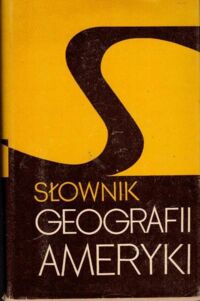 Zdjęcie nr 1 okładki Kubiatowicz Lucjan Słownik geografii Ameryki.