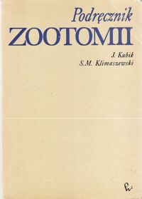 Zdjęcie nr 1 okładki Kubik J., Klimaszewski M.S. Podręcznik zootomii. 