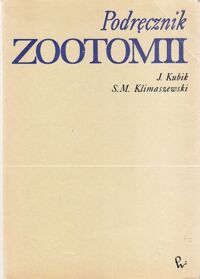 Miniatura okładki Kubik J., Klimaszewski M.S. Podręcznik zootomii. 