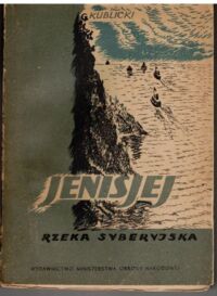 Miniatura okładki Kublicki G. Jenisjej. Rzeka syberyjska.